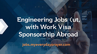 Engineering Jobs with Work Visa Sponsorship Abroad