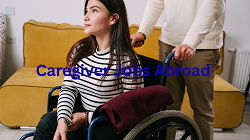 Caregiver Jobs Abroad
