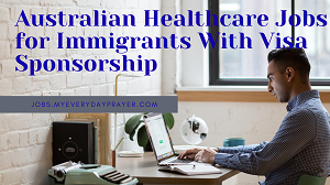 Australian Healthcare Jobs for Immigrants With Visa Sponsorship