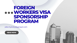 Foreign Workers Visa Sponsorship Program