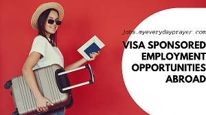 Visa Sponsored Employment Opportunities Abroad